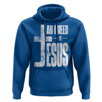 All I Need Is Jesus Hoodie Christian Believer Faith God Religious - Wonder Print Shop