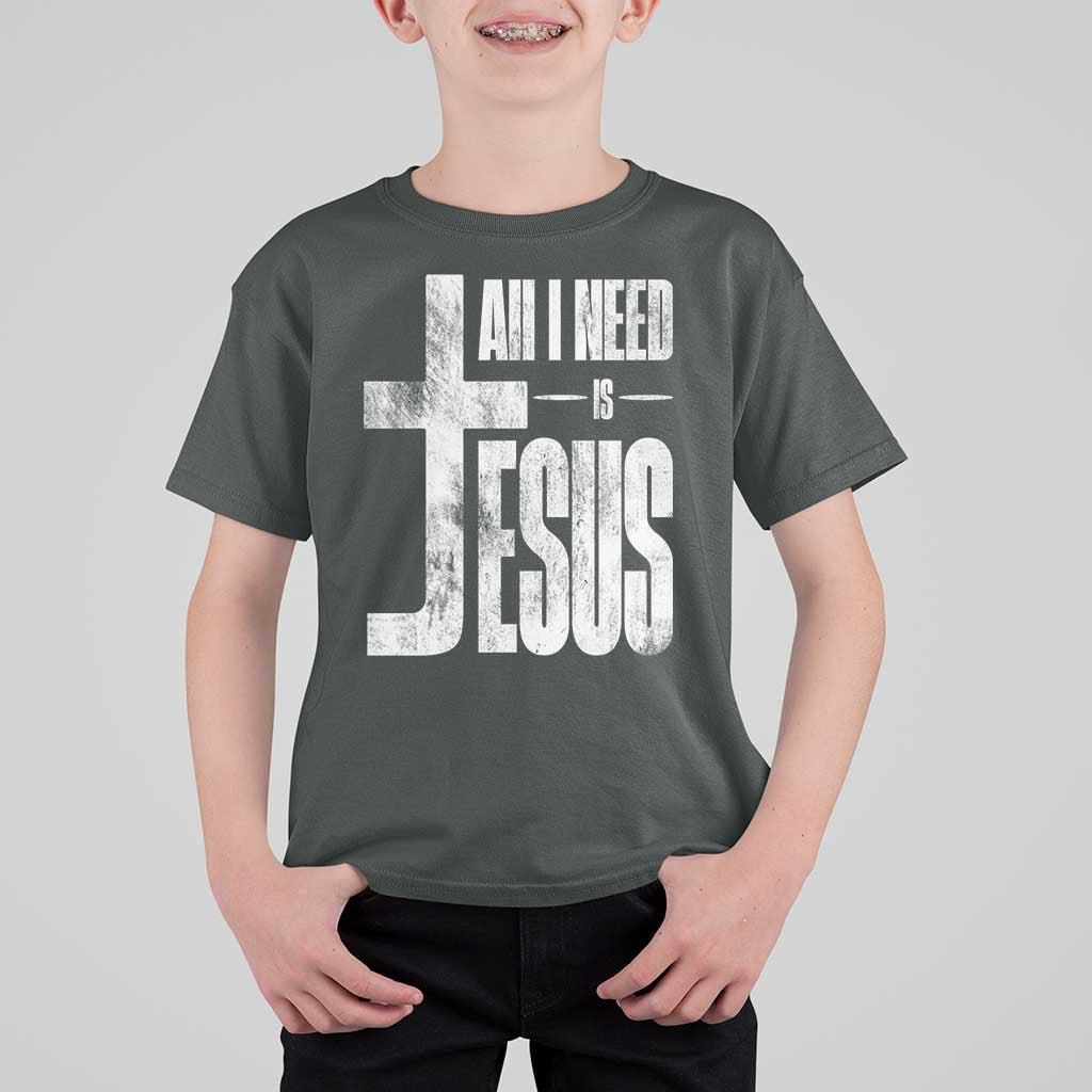 All I Need Is Jesus T Shirt For Kid Christian Believer Faith God Religious - Wonder Print Shop