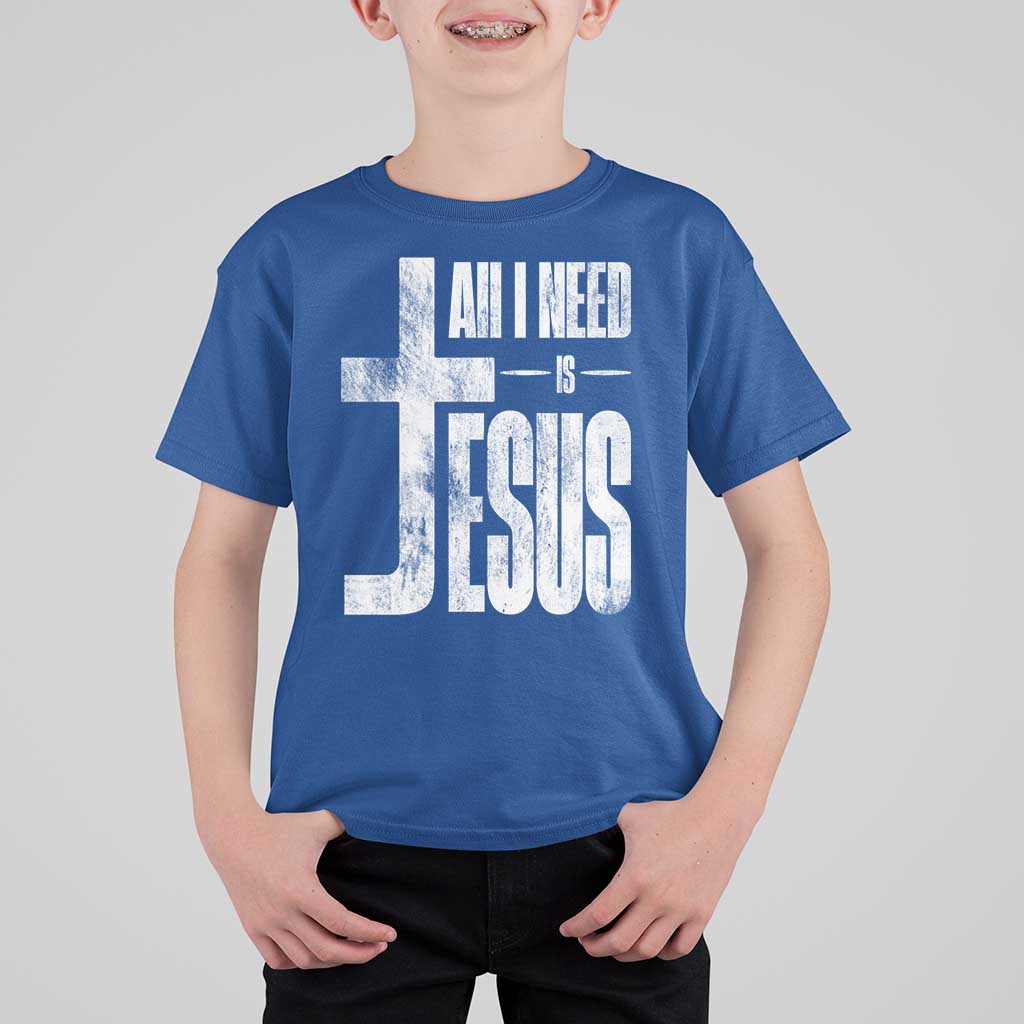 All I Need Is Jesus T Shirt For Kid Christian Believer Faith God Religious - Wonder Print Shop