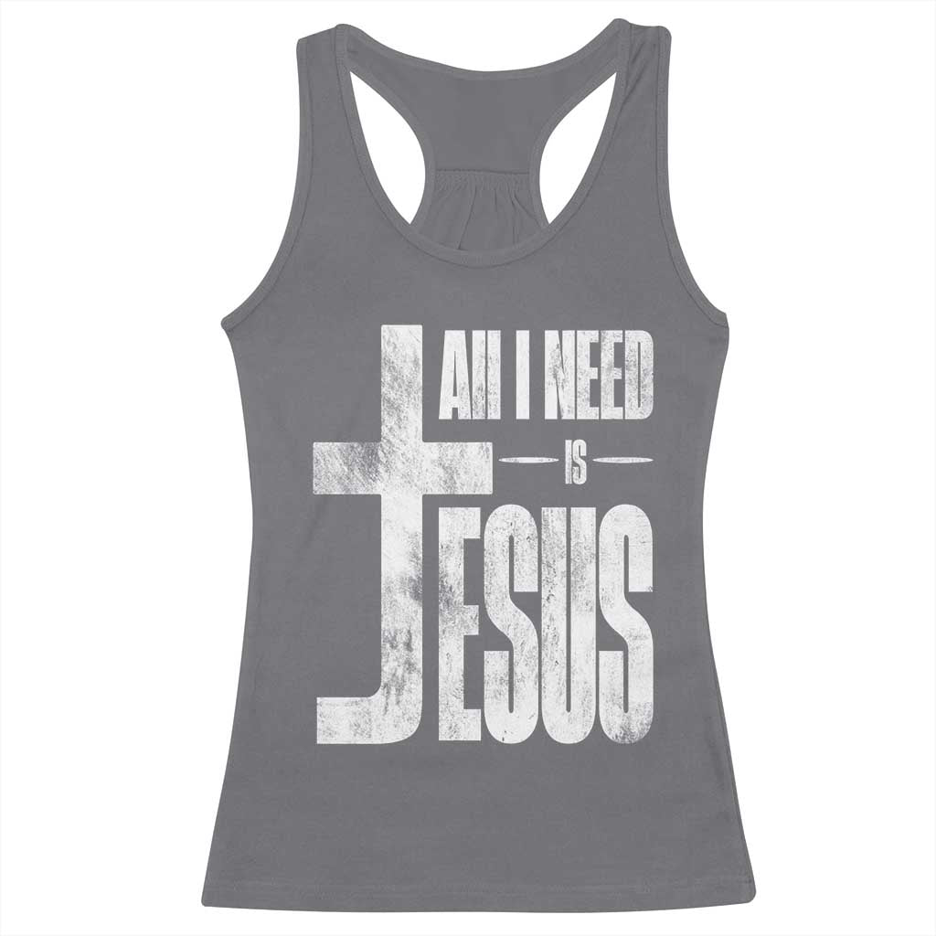 All I Need Is Jesus Racerback Tank Top Christian Believer Faith God Religious - Wonder Print Shop