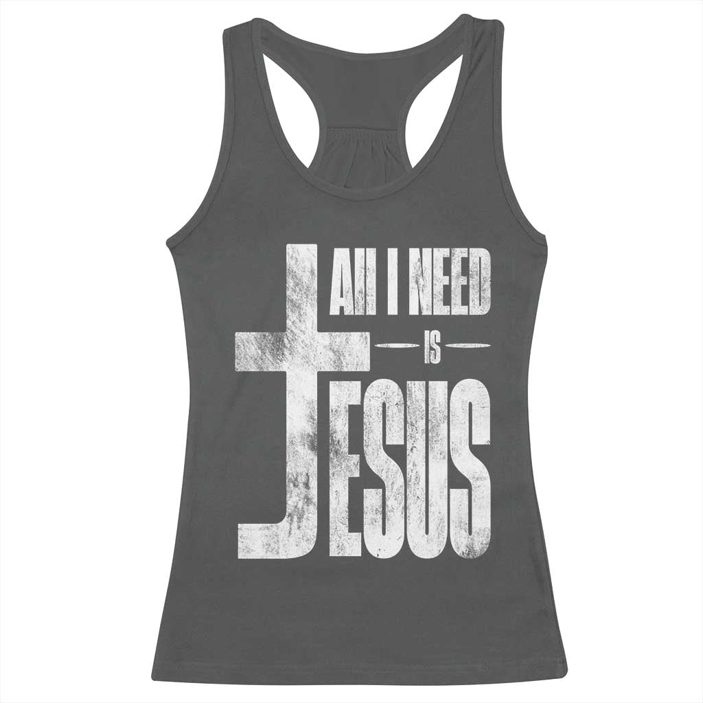 All I Need Is Jesus Racerback Tank Top Christian Believer Faith God Religious - Wonder Print Shop