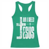 All I Need Is Jesus Racerback Tank Top Christian Believer Faith God Religious - Wonder Print Shop