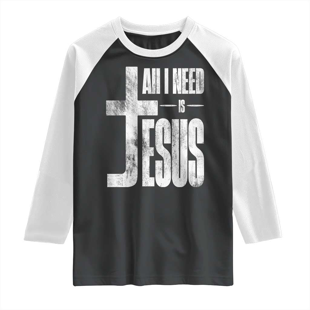 All I Need Is Jesus Raglan Shirt Christian Believer Faith God Religious - Wonder Print Shop