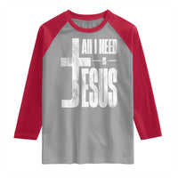 All I Need Is Jesus Raglan Shirt Christian Believer Faith God Religious - Wonder Print Shop