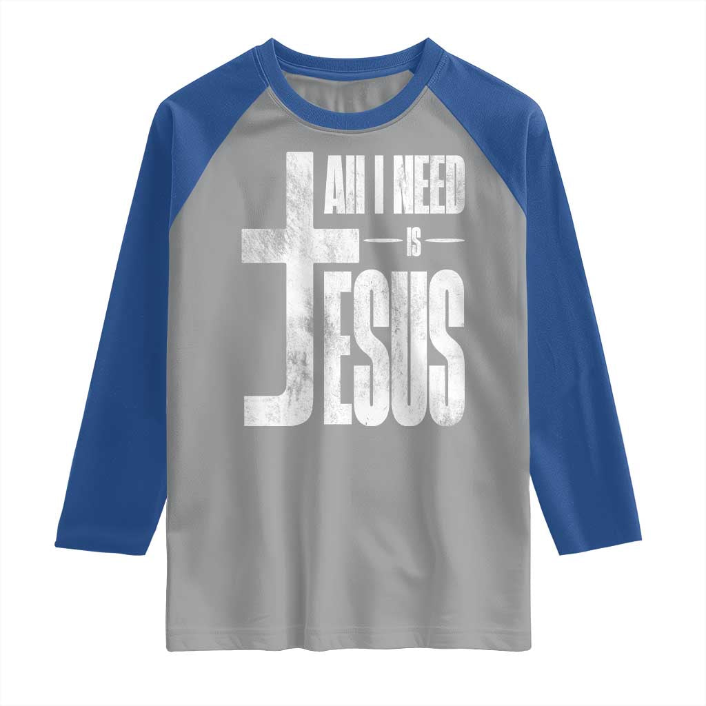 All I Need Is Jesus Raglan Shirt Christian Believer Faith God Religious - Wonder Print Shop