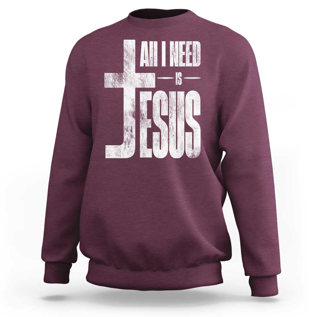 All I Need Is Jesus Sweatshirt Christian Believer Faith God Religious - Wonder Print Shop