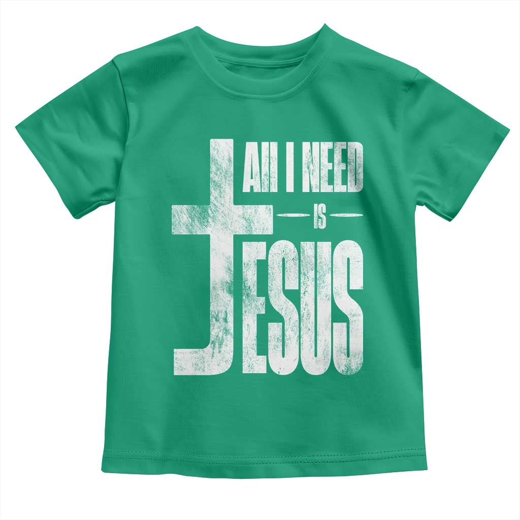 All I Need Is Jesus Toddler T Shirt Christian Believer Faith God Religious - Wonder Print Shop