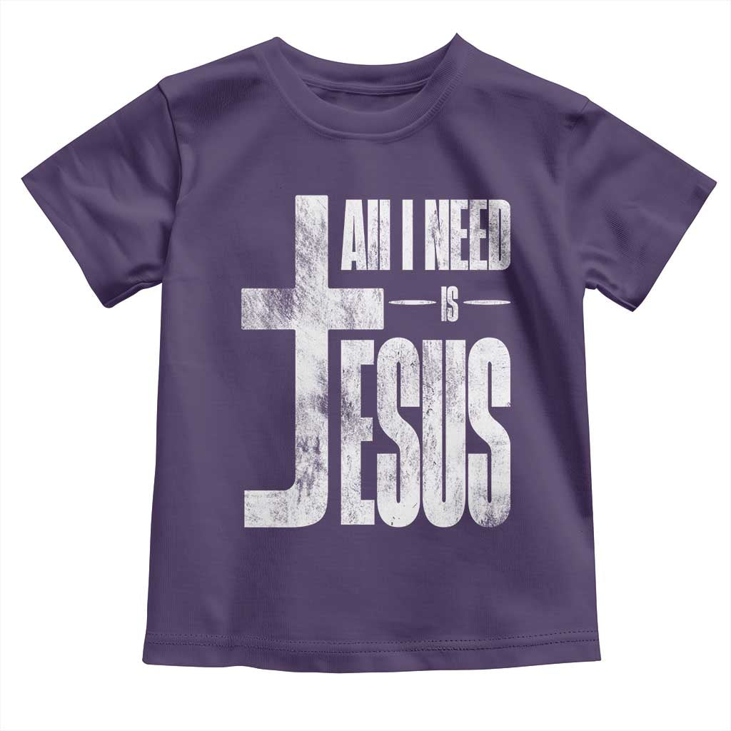 All I Need Is Jesus Toddler T Shirt Christian Believer Faith God Religious - Wonder Print Shop