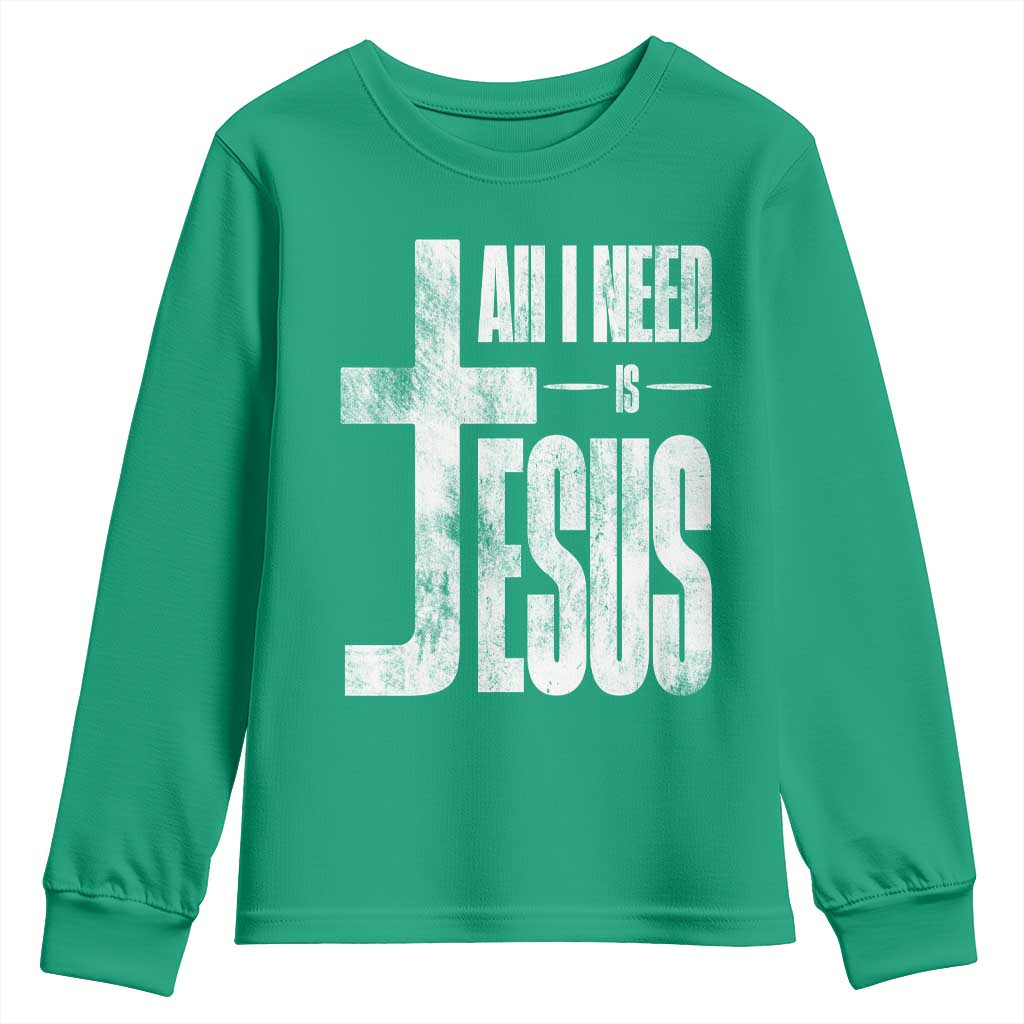 All I Need Is Jesus Youth Sweatshirt Christian Believer Faith God Religious - Wonder Print Shop