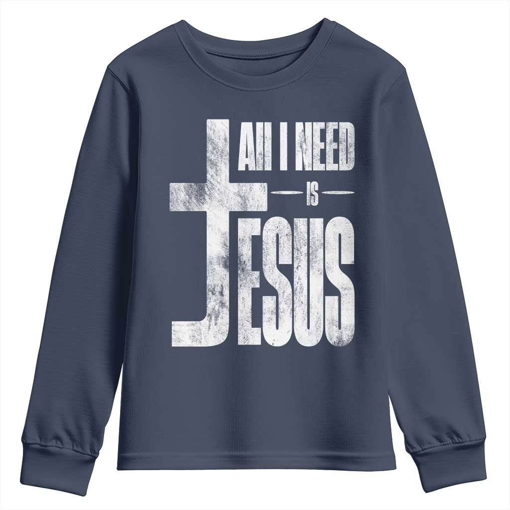 All I Need Is Jesus Youth Sweatshirt Christian Believer Faith God Religious - Wonder Print Shop