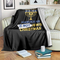 Funny Hanukkah Is Not Jewish Christmas Throw Blanket Chanukah Menorah - Wonder Print Shop