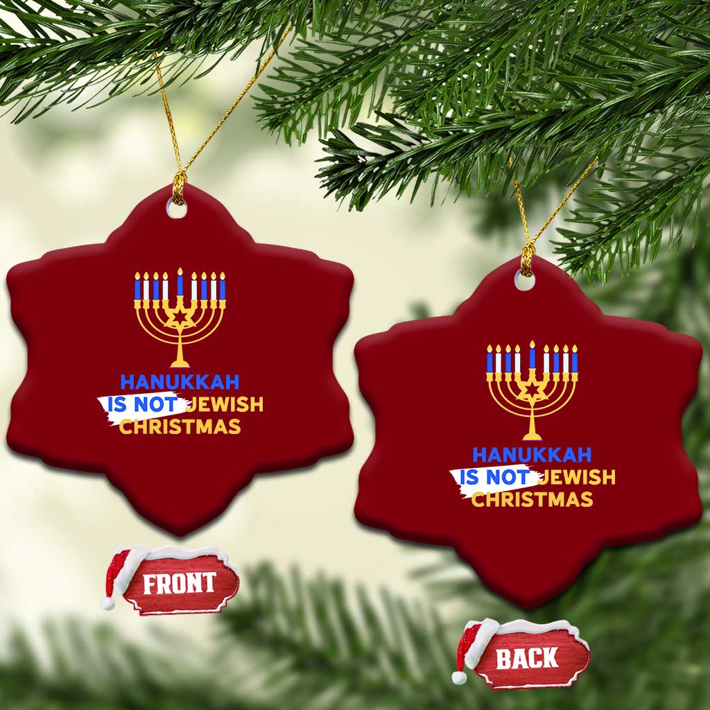 Funny Hanukkah Is Not Jewish Christmas Ceramic Ornament Chanukah Menorah - Wonder Print Shop