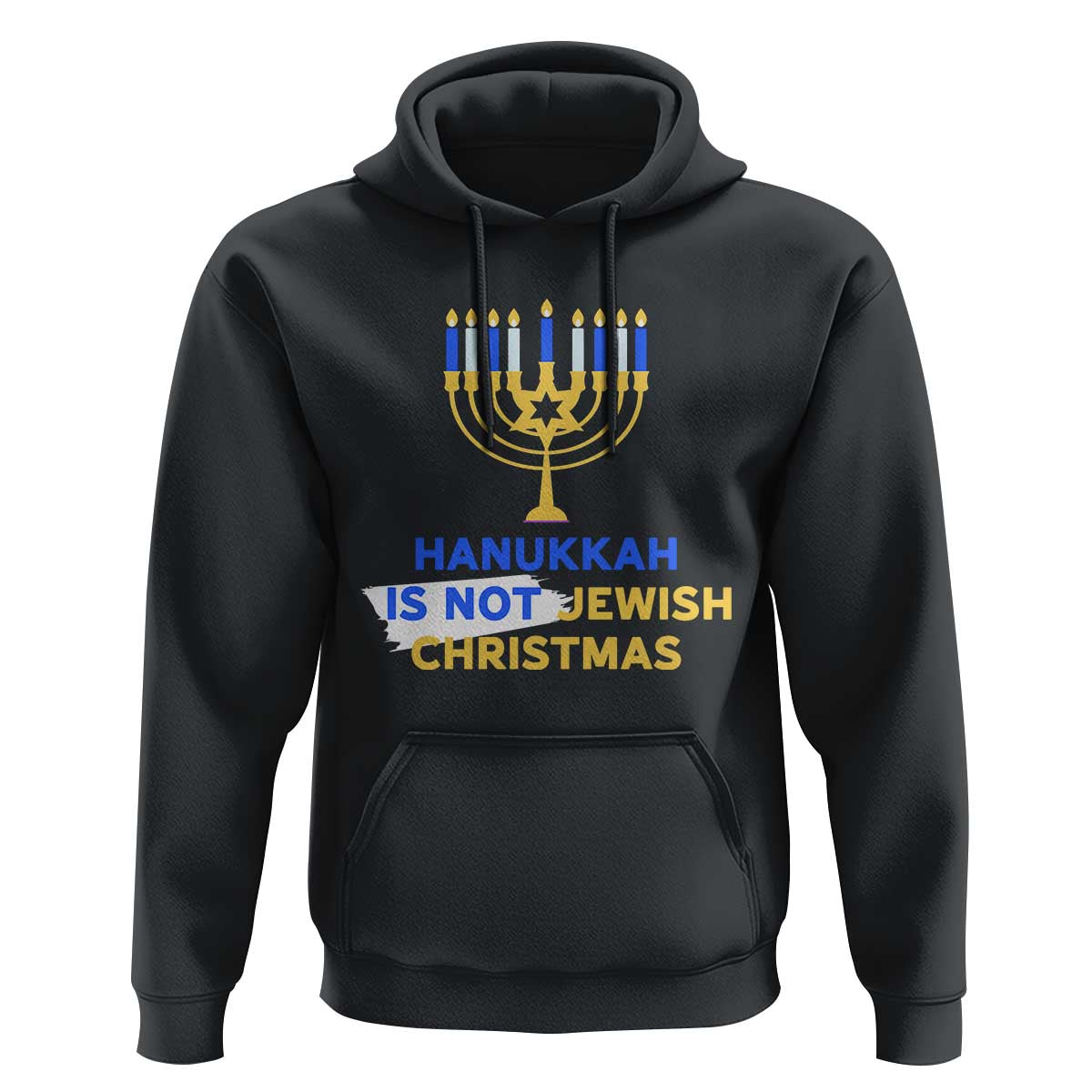 Funny Hanukkah Is Not Jewish Christmas Hoodie Chanukah Menorah - Wonder Print Shop