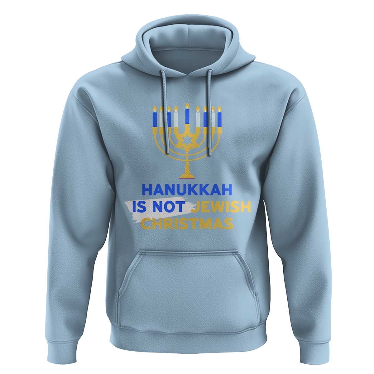 Funny Hanukkah Is Not Jewish Christmas Hoodie Chanukah Menorah - Wonder Print Shop