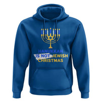 Funny Hanukkah Is Not Jewish Christmas Hoodie Chanukah Menorah - Wonder Print Shop