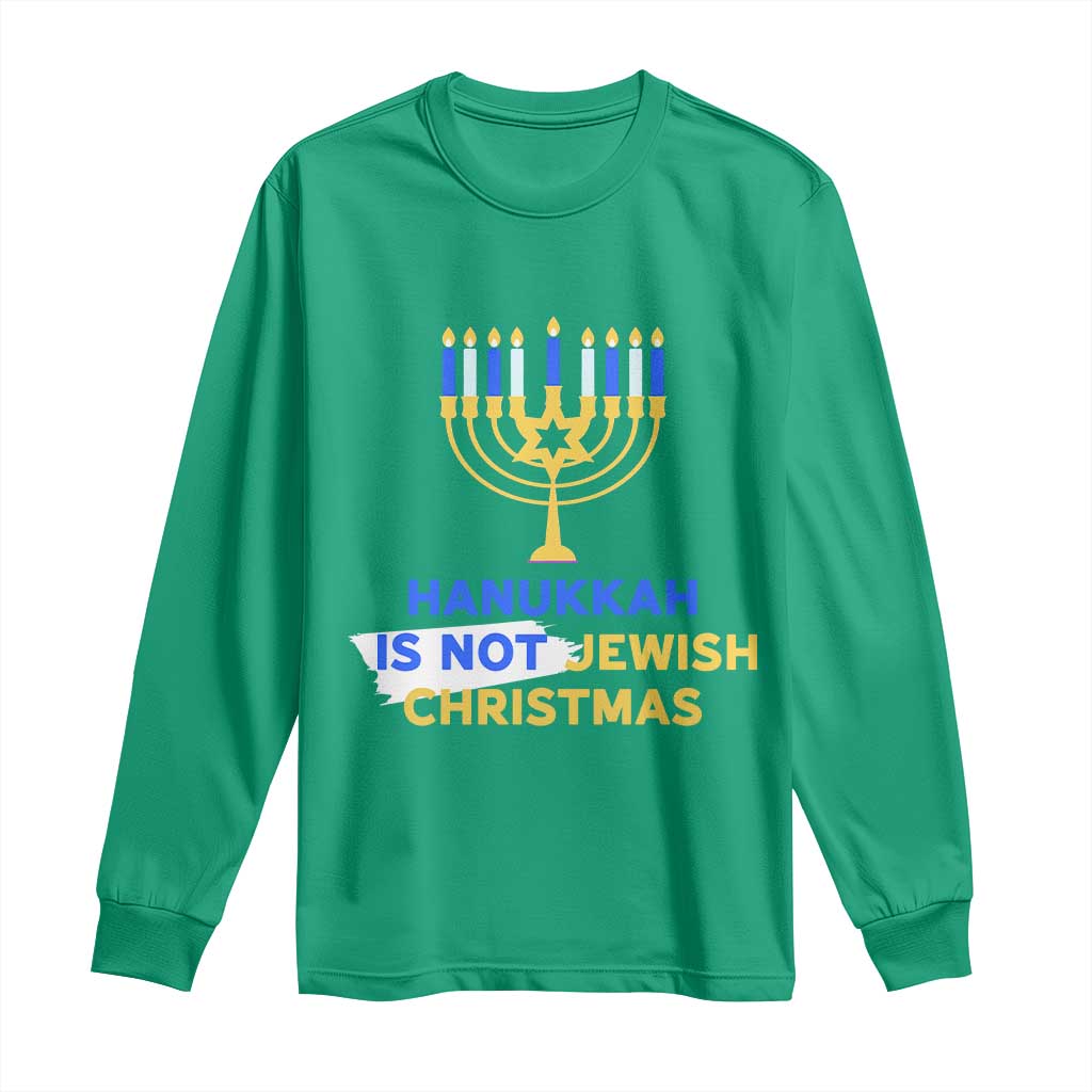 Funny Hanukkah Is Not Jewish Christmas Long Sleeve Shirt Chanukah Menorah - Wonder Print Shop