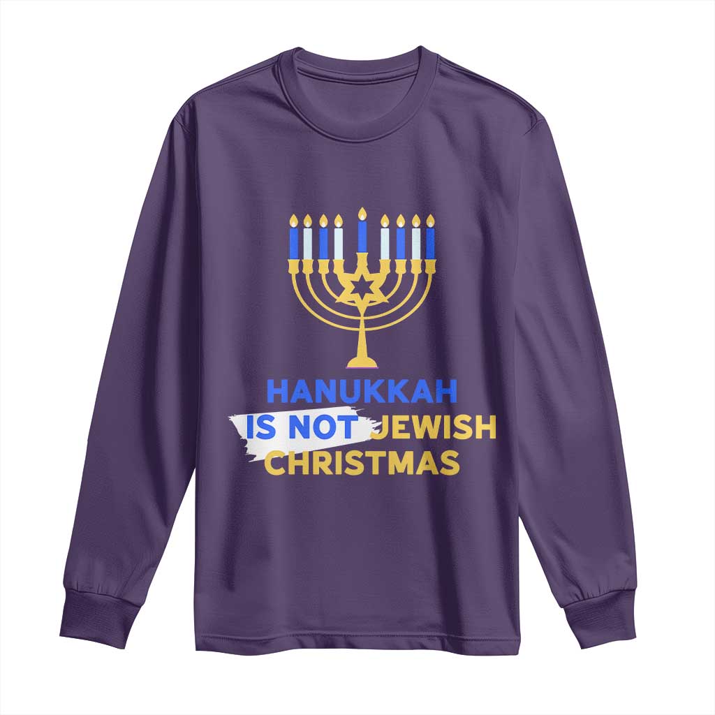 Funny Hanukkah Is Not Jewish Christmas Long Sleeve Shirt Chanukah Menorah - Wonder Print Shop
