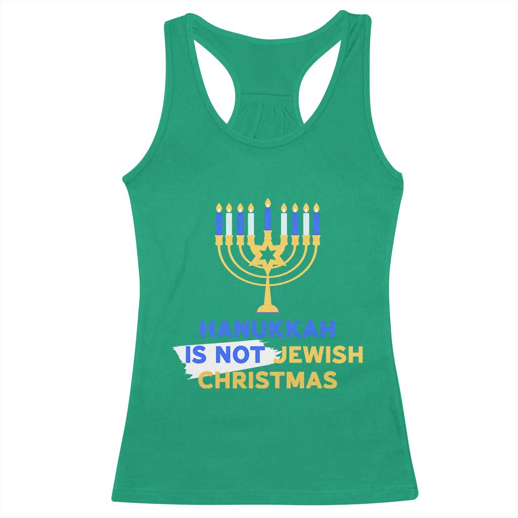 Funny Hanukkah Is Not Jewish Christmas Racerback Tank Top Chanukah Menorah - Wonder Print Shop