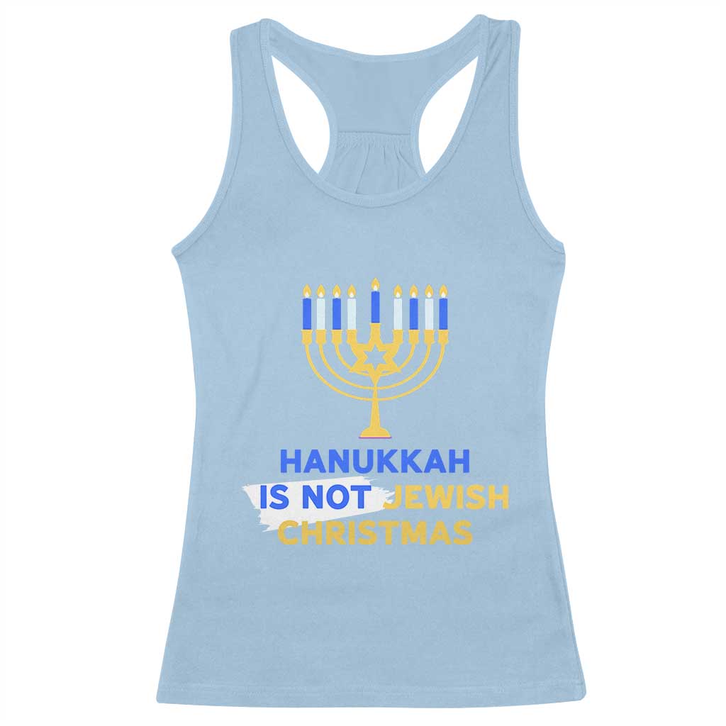Funny Hanukkah Is Not Jewish Christmas Racerback Tank Top Chanukah Menorah - Wonder Print Shop