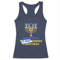Funny Hanukkah Is Not Jewish Christmas Racerback Tank Top Chanukah Menorah - Wonder Print Shop