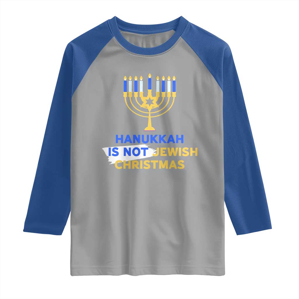 Funny Hanukkah Is Not Jewish Christmas Raglan Shirt Chanukah Menorah - Wonder Print Shop