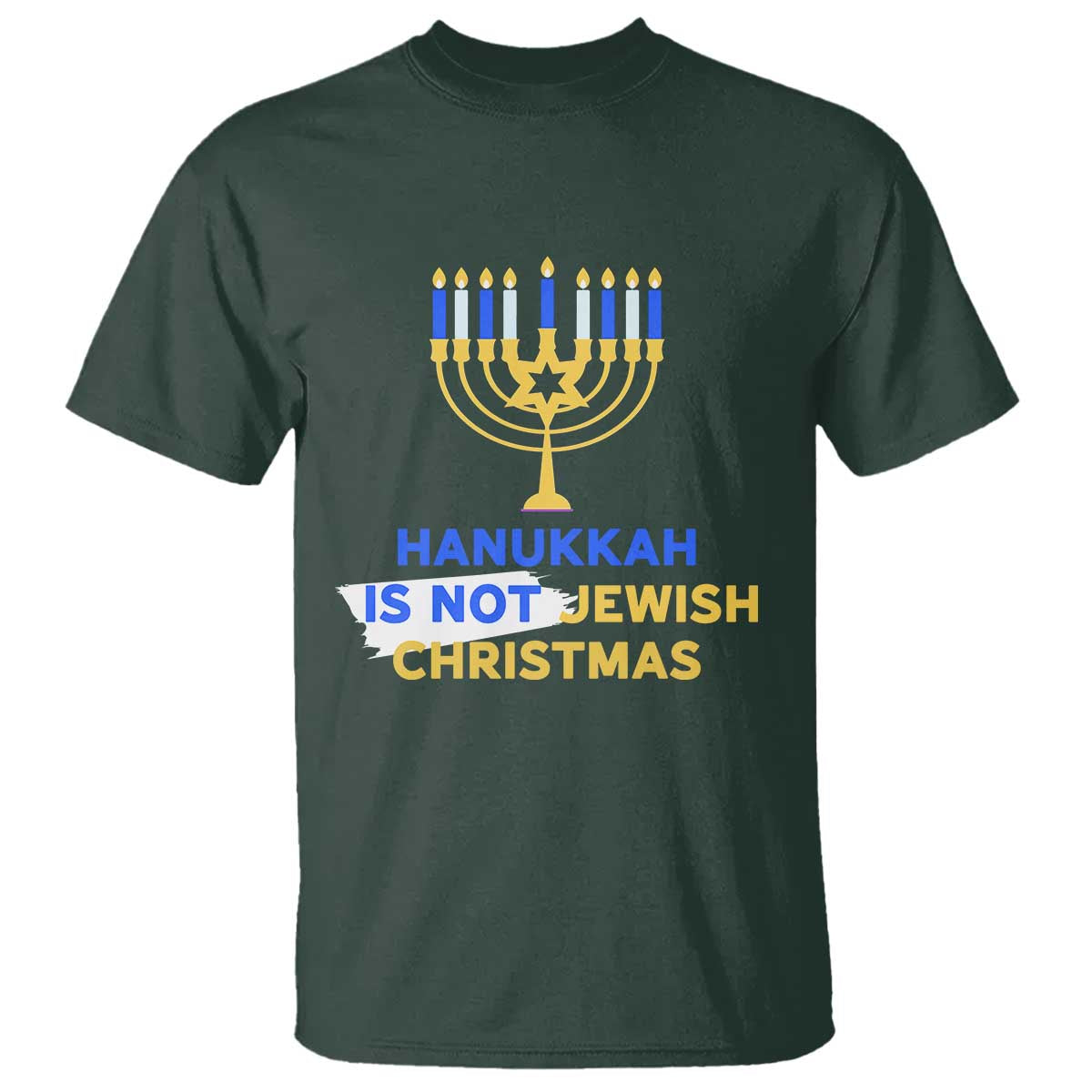 Funny Hanukkah Is Not Jewish Christmas T Shirt Chanukah Menorah - Wonder Print Shop