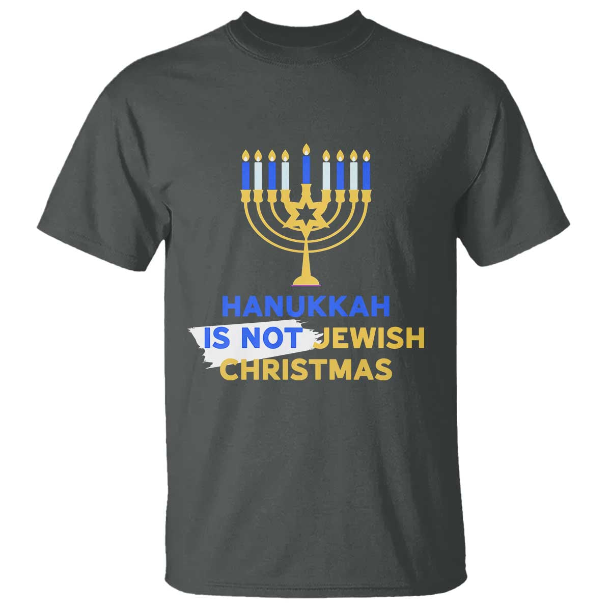 Funny Hanukkah Is Not Jewish Christmas T Shirt Chanukah Menorah - Wonder Print Shop