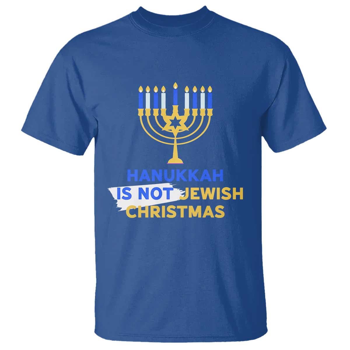 Funny Hanukkah Is Not Jewish Christmas T Shirt Chanukah Menorah - Wonder Print Shop