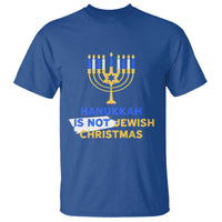 Funny Hanukkah Is Not Jewish Christmas T Shirt Chanukah Menorah - Wonder Print Shop