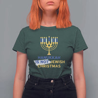 Funny Hanukkah Is Not Jewish Christmas T Shirt For Women Chanukah Menorah - Wonder Print Shop