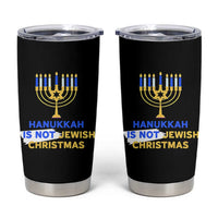 Funny Hanukkah Is Not Jewish Christmas Tumbler Cup Chanukah Menorah - Wonder Print Shop