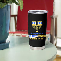 Funny Hanukkah Is Not Jewish Christmas Tumbler Cup Chanukah Menorah - Wonder Print Shop