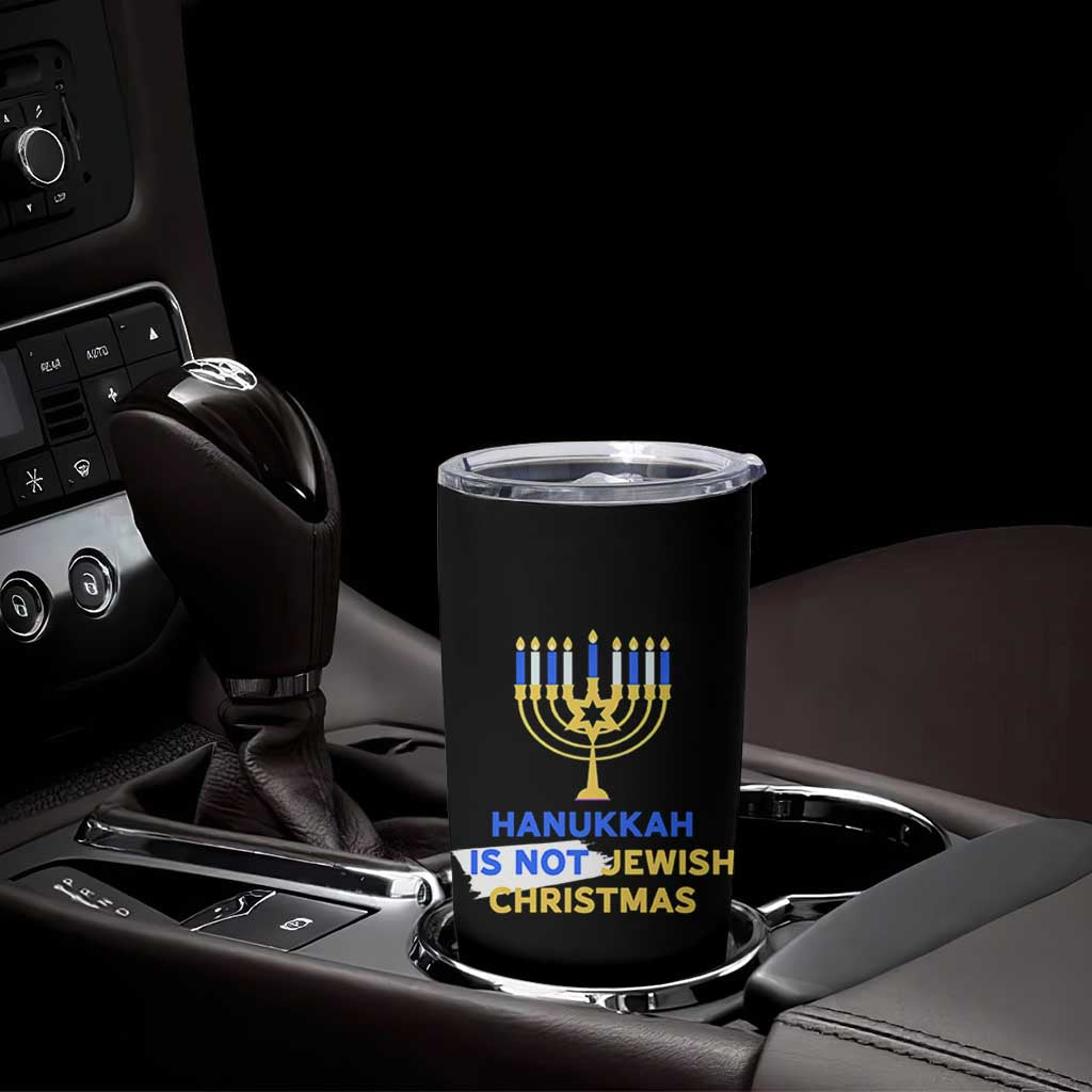 Funny Hanukkah Is Not Jewish Christmas Tumbler Cup Chanukah Menorah - Wonder Print Shop
