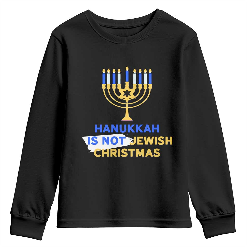 Funny Hanukkah Is Not Jewish Christmas Youth Sweatshirt Chanukah Menorah - Wonder Print Shop