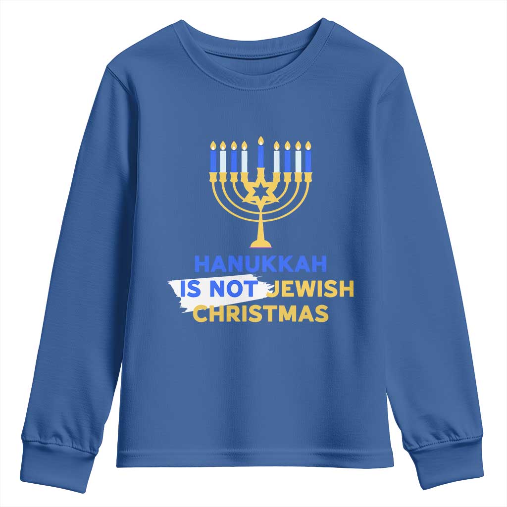 Funny Hanukkah Is Not Jewish Christmas Youth Sweatshirt Chanukah Menorah - Wonder Print Shop