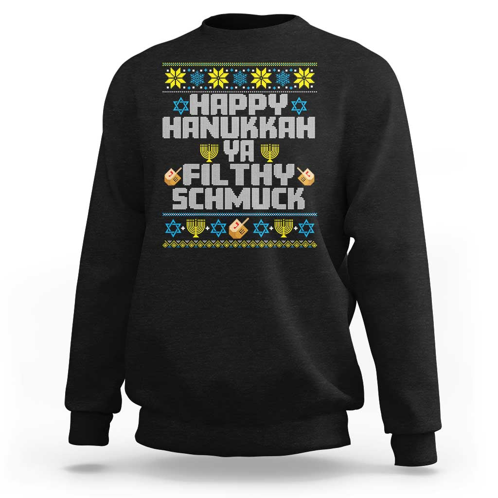 Happy Hanukkah Ya Fithy Schmuck Sweatshirt Funny Hanukkah Christmas Movie - Wonder Print Shop