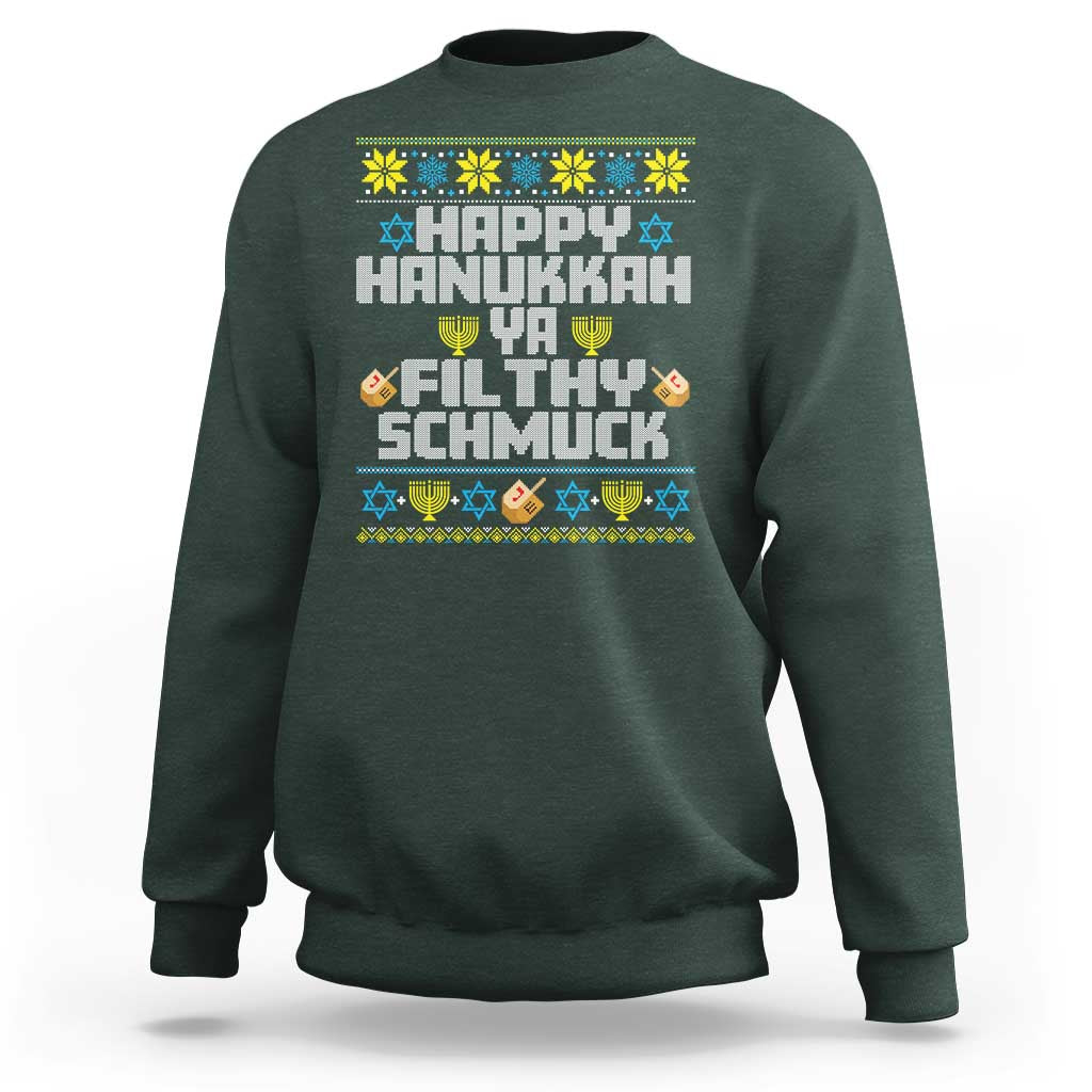 Happy Hanukkah Ya Fithy Schmuck Sweatshirt Funny Hanukkah Christmas Movie - Wonder Print Shop