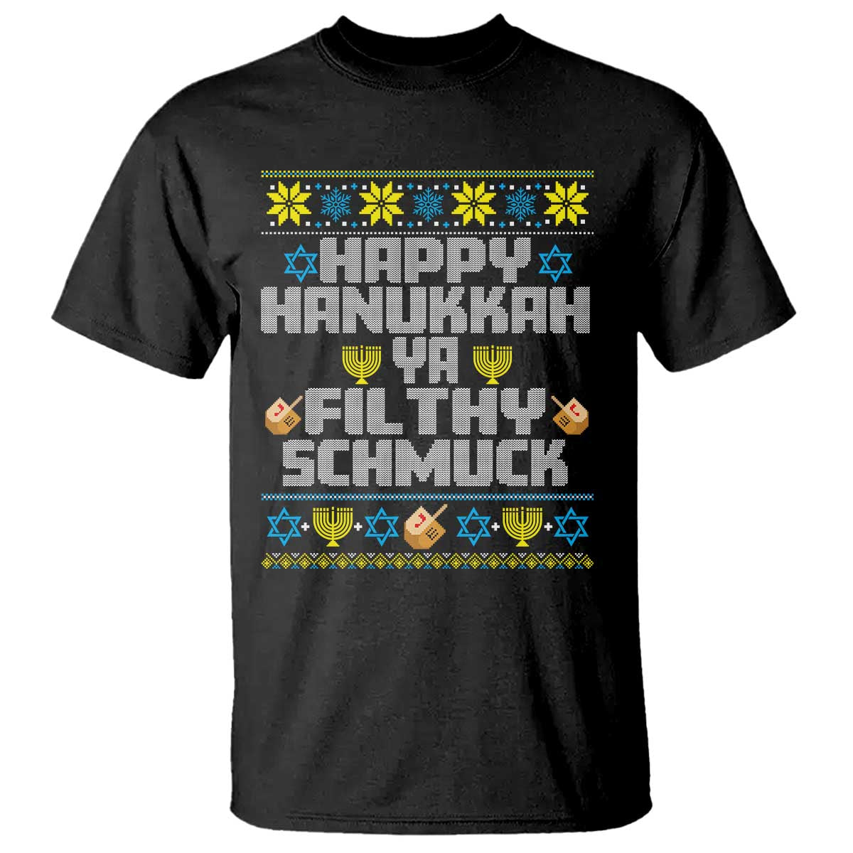 Happy Hanukkah Ya Fithy Schmuck T Shirt Funny Hanukkah Christmas Movie - Wonder Print Shop