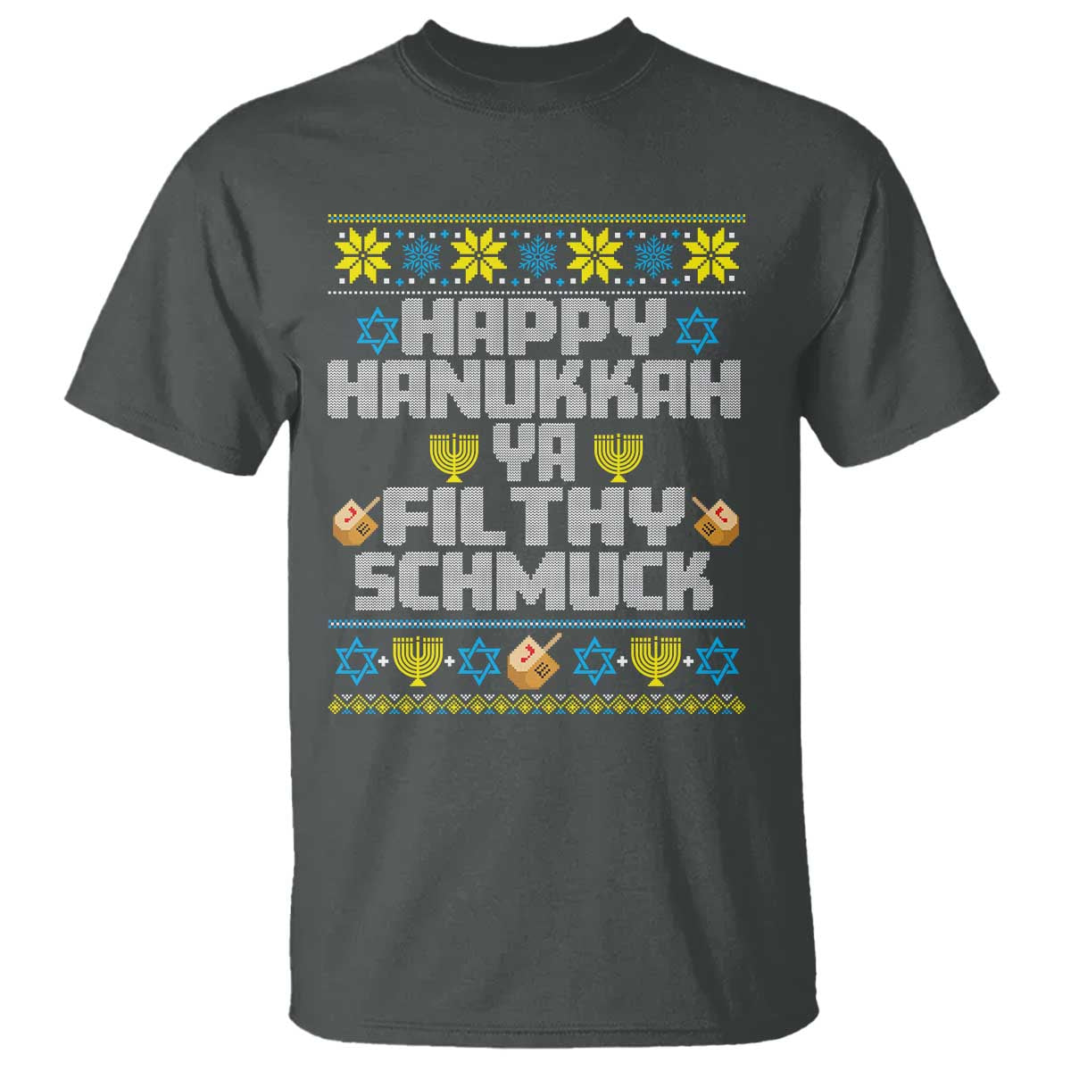Happy Hanukkah Ya Fithy Schmuck T Shirt Funny Hanukkah Christmas Movie - Wonder Print Shop