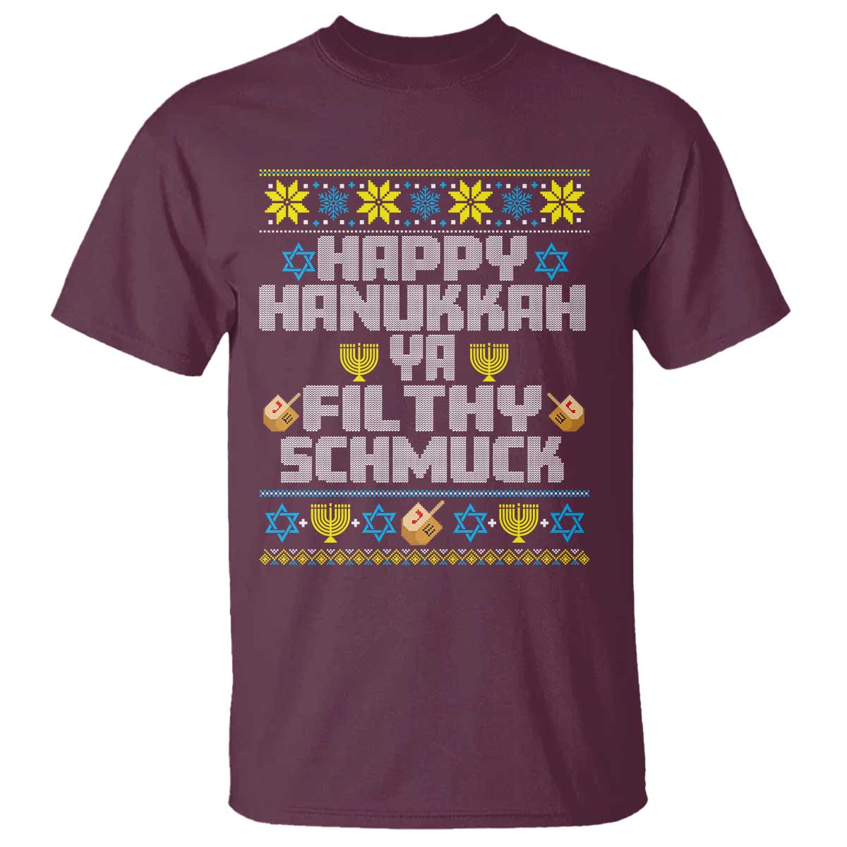 Happy Hanukkah Ya Fithy Schmuck T Shirt Funny Hanukkah Christmas Movie - Wonder Print Shop