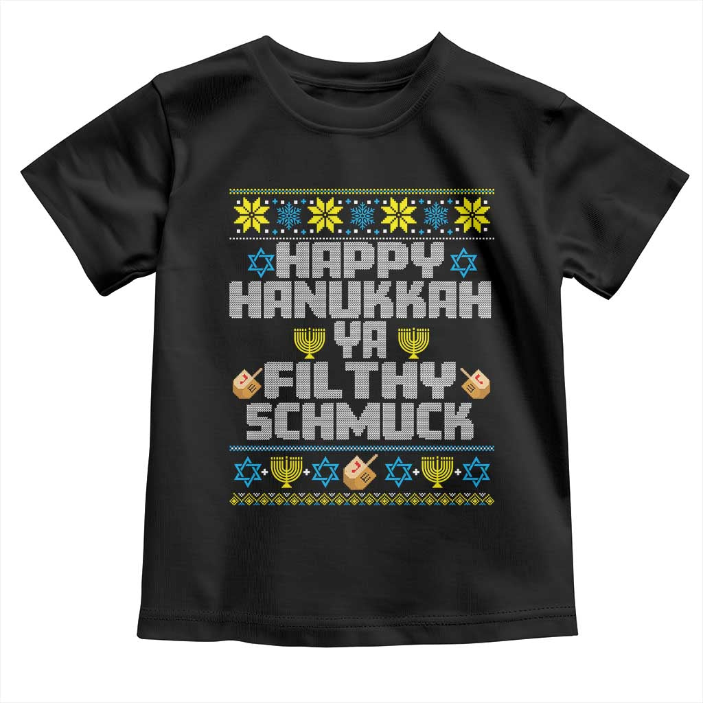Happy Hanukkah Ya Fithy Schmuck Toddler T Shirt Funny Hanukkah Christmas Movie - Wonder Print Shop