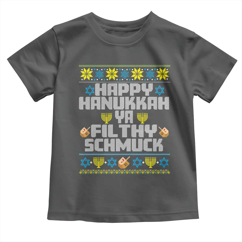 Happy Hanukkah Ya Fithy Schmuck Toddler T Shirt Funny Hanukkah Christmas Movie - Wonder Print Shop