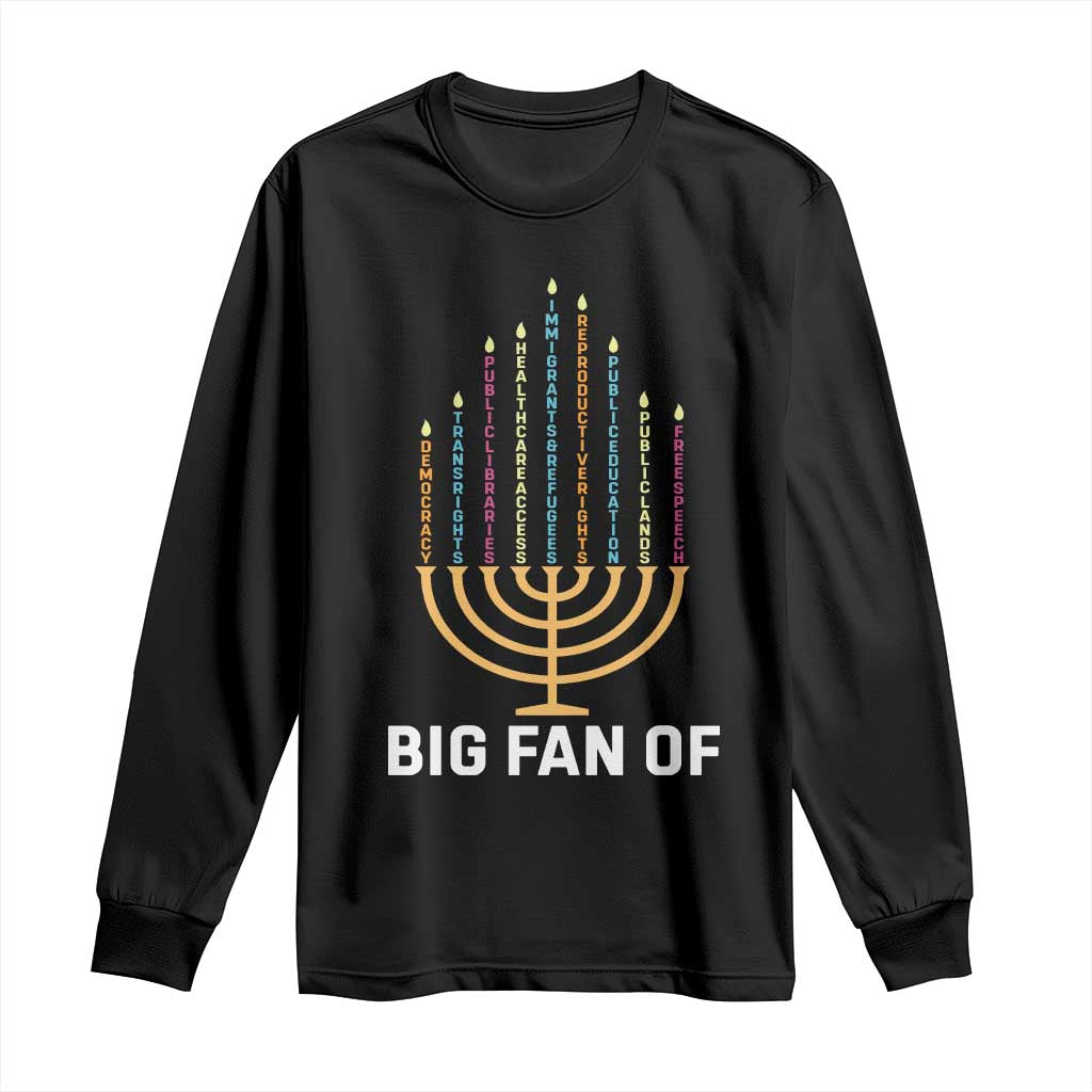 Hanukkah Human Rights Long Sleeve Shirt Big Fan Of  Democracy Immigrants And Refugees - Wonder Print Shop