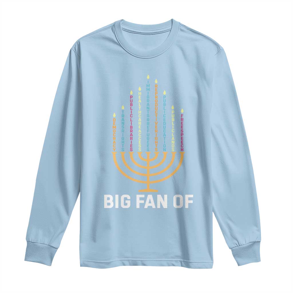 Hanukkah Human Rights Long Sleeve Shirt Big Fan Of  Democracy Immigrants And Refugees - Wonder Print Shop
