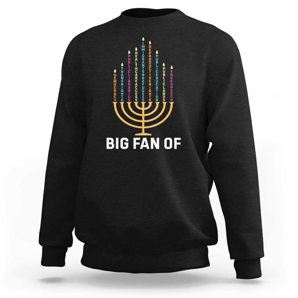 Hanukkah Human Rights Sweatshirt Big Fan Of  Democracy Immigrants And Refugees - Wonder Print Shop