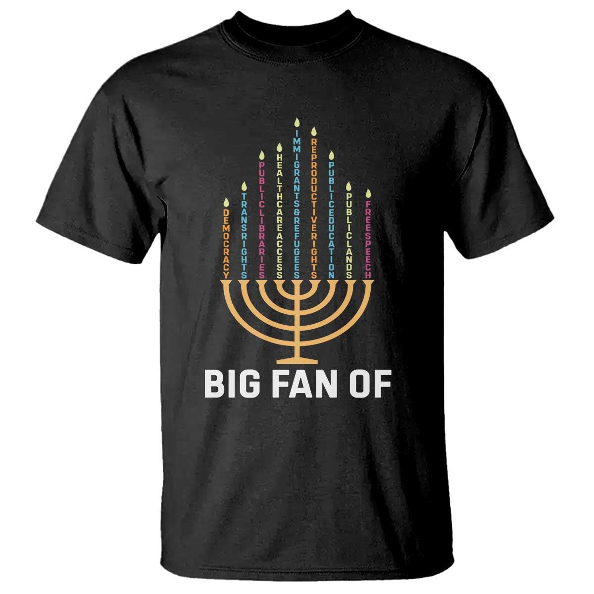 Hanukkah Human Rights T Shirt Big Fan Of  Democracy Immigrants And Refugees - Wonder Print Shop