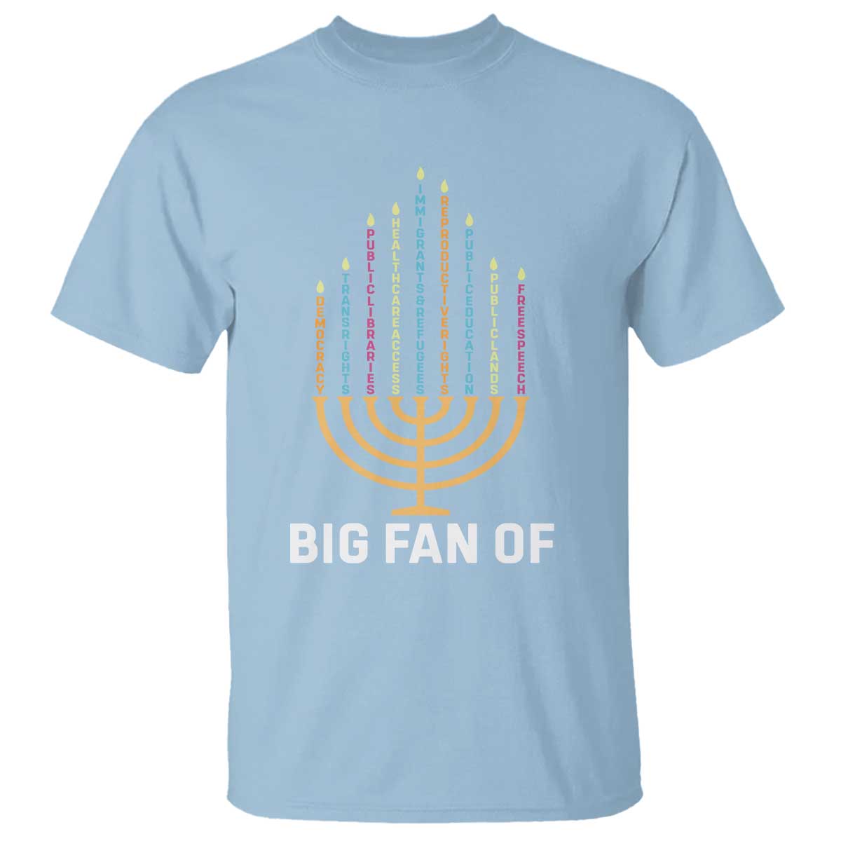 Hanukkah Human Rights T Shirt Big Fan Of  Democracy Immigrants And Refugees - Wonder Print Shop