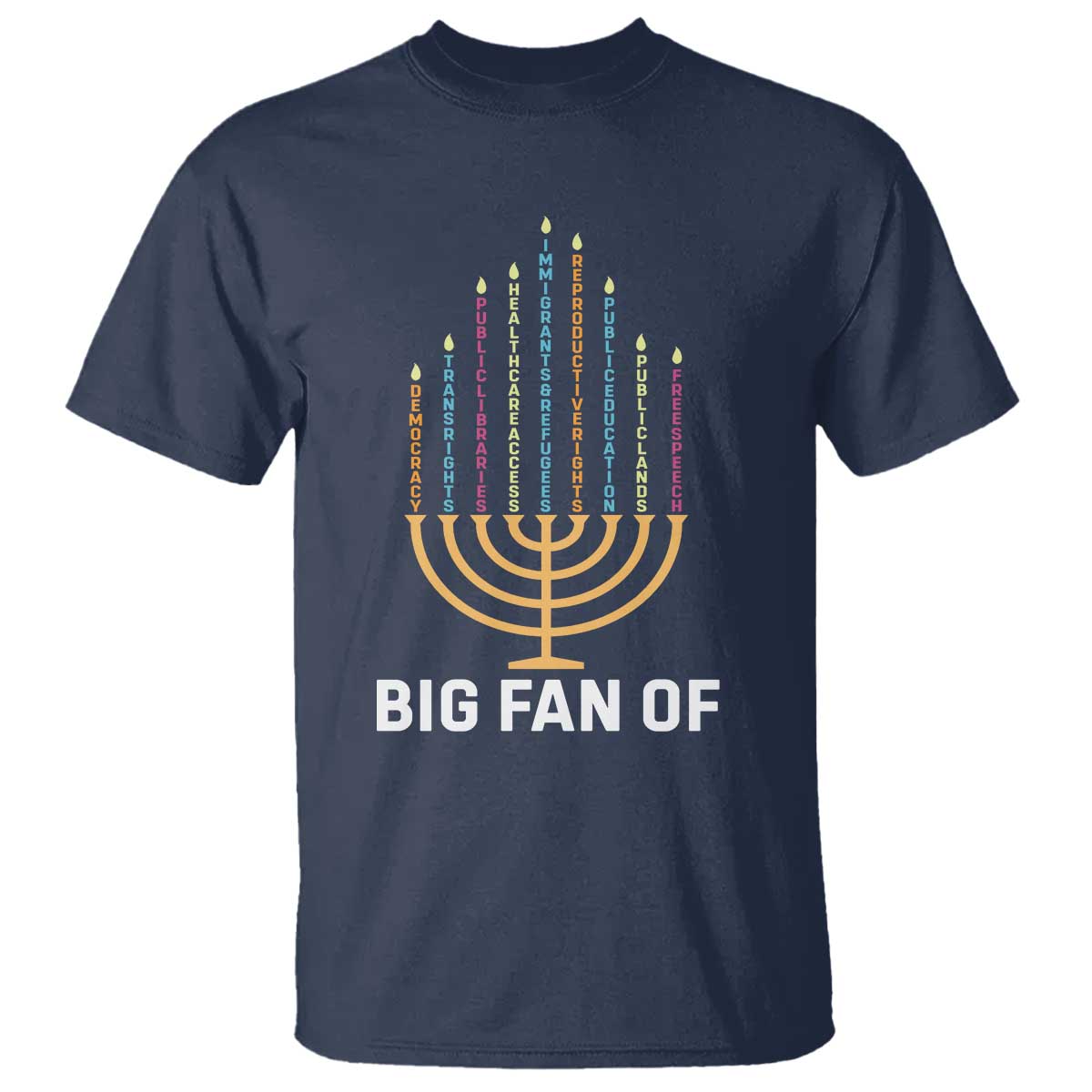 Hanukkah Human Rights T Shirt Big Fan Of  Democracy Immigrants And Refugees - Wonder Print Shop