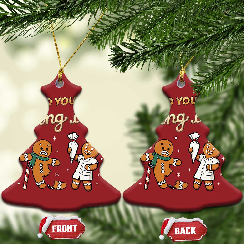 Funny Xmas Nurse Christmas Ornament Did You Try Icing It Gingerbreads - Wonder Print Shop