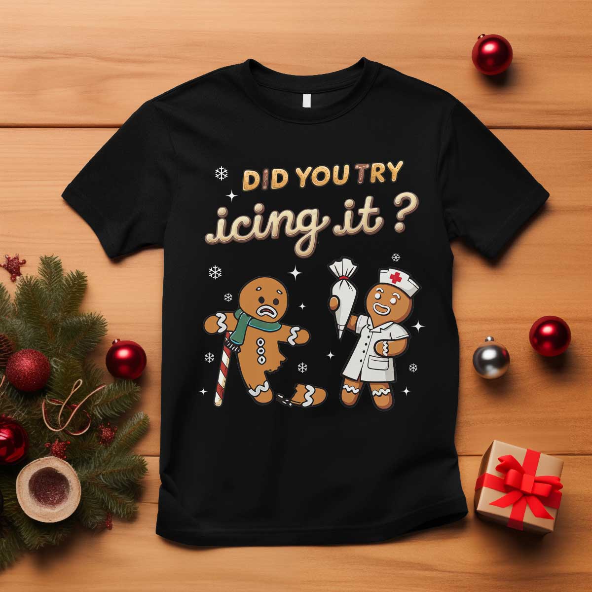Funny Christmas Nurse T Shirt Did You Try Icing It Gingerbreads - Wonder Print Shop